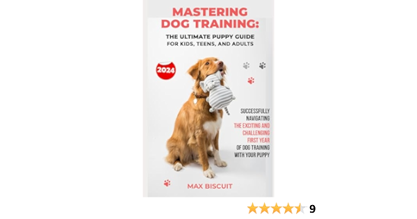 5. Szkolenie szczeniąt w 7 prostych krokach: Wszystko, co musisz wiedzieć, aby wychować idealnego psa